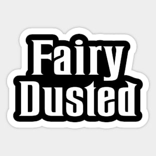 Fairy Dusted Sticker